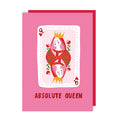 Absolute Queen Appreciation Card