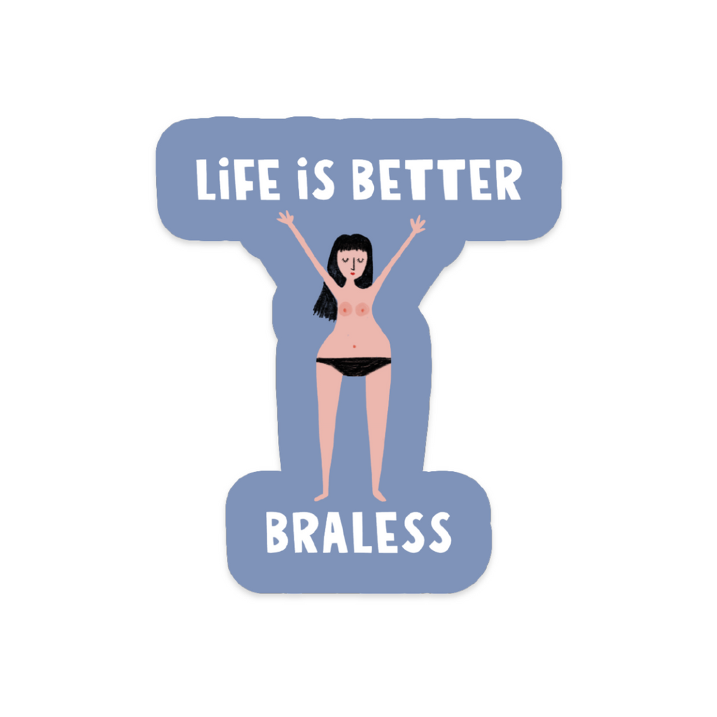 Life is Better Braless Vinyl Sticker