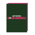 C*ckwomble Birthday Card