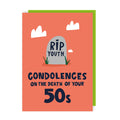 Condolences 50s Birthday Card
