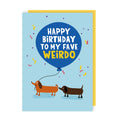 Fave Weirdo Birthday Card
