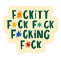 Fuckity Fuck Fuck Vinyl Sticker