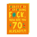 Fuckity 70 Birthday Card