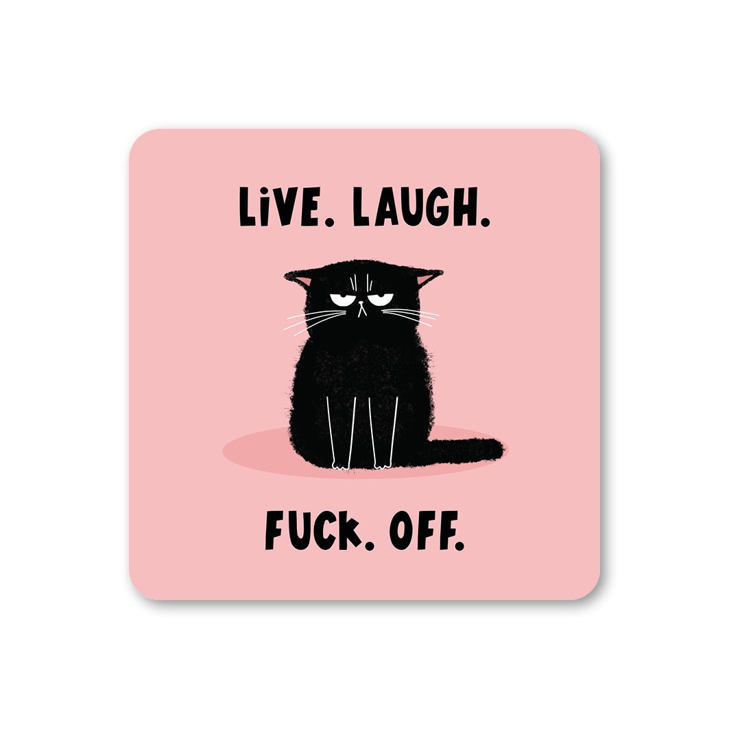 Live Laugh Fuck Off Cat Coaster