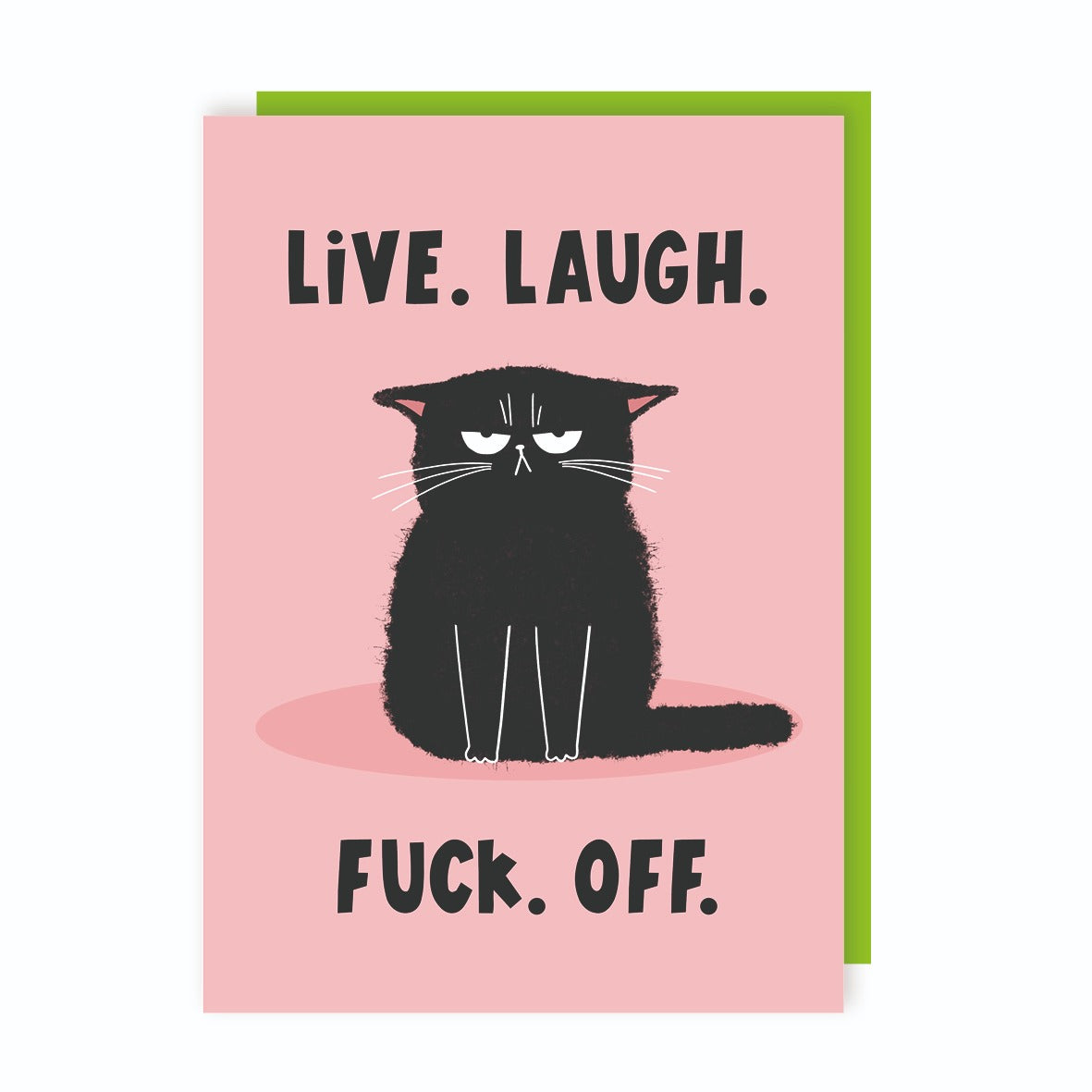 Live Laugh Fuck Off Birthday Card