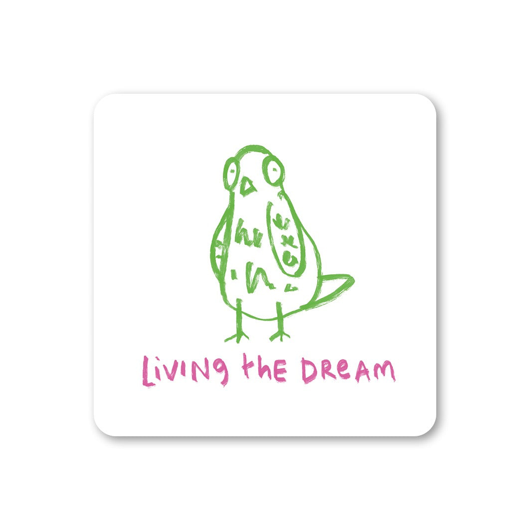 Pigeon Living the Dream Coaster