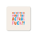 Motherhood WTF Coaster