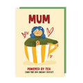 Powered by Tea Mother's Day Card
