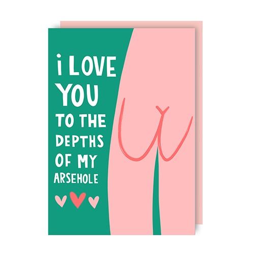 Arsehole Love Card