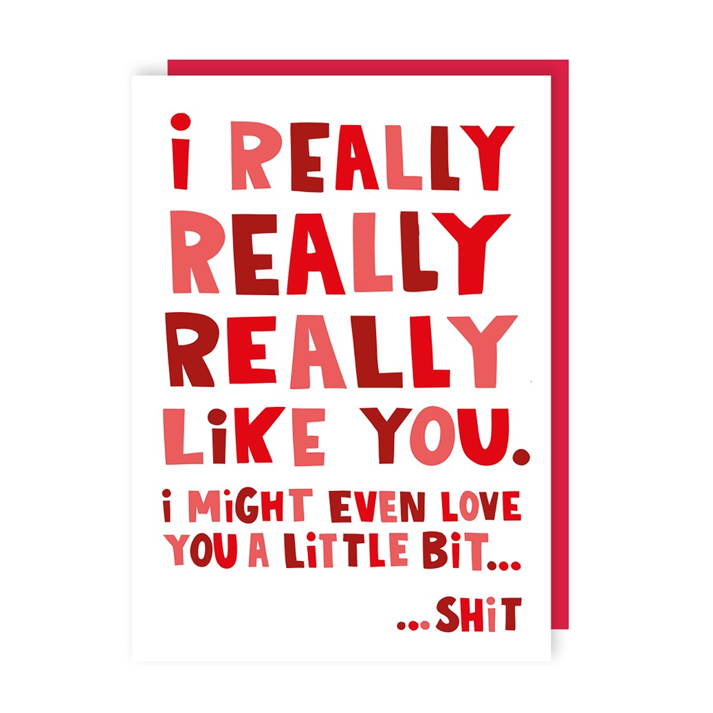Really Really Like You Love Card