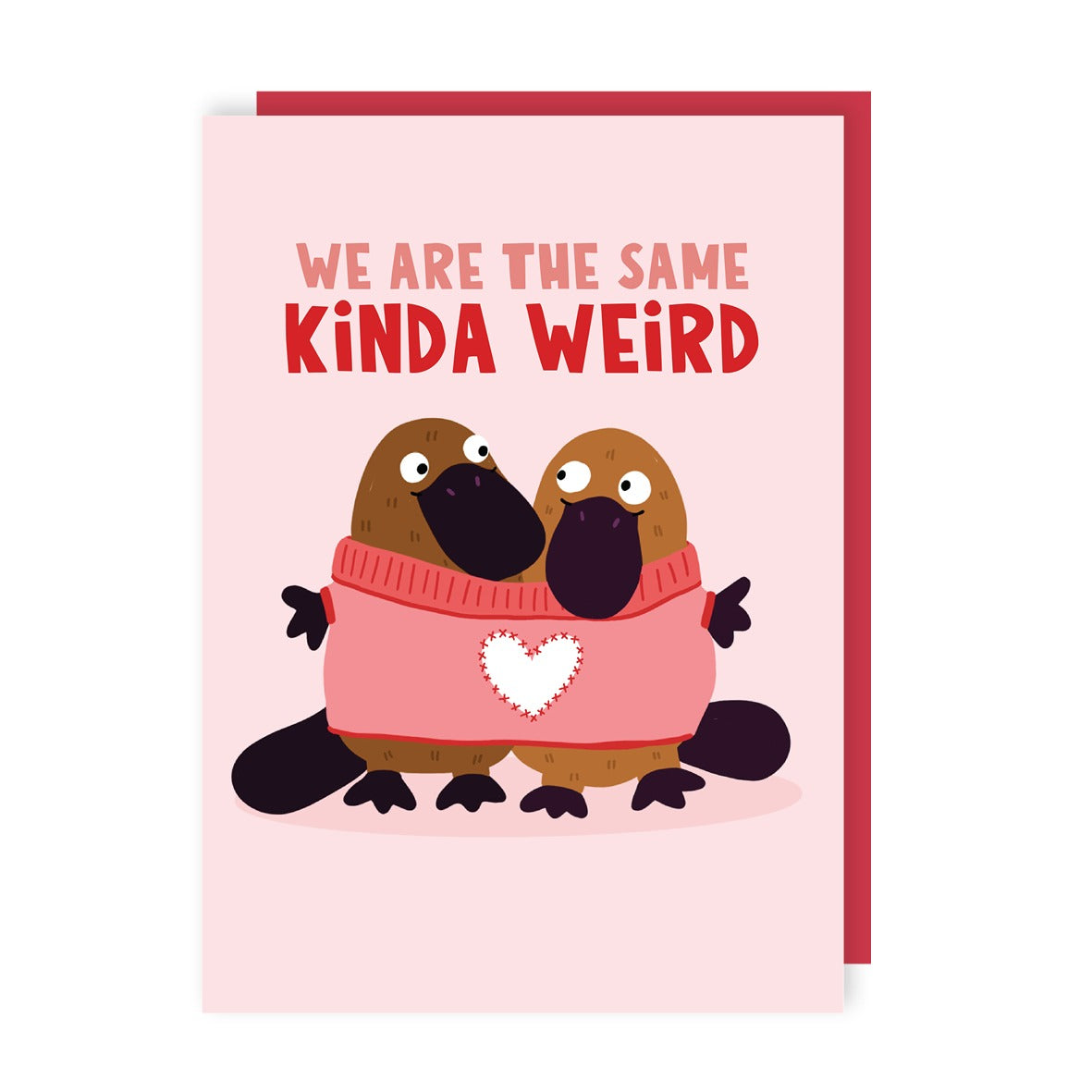 We Are The Same Kinda Weird Platypus Love Card