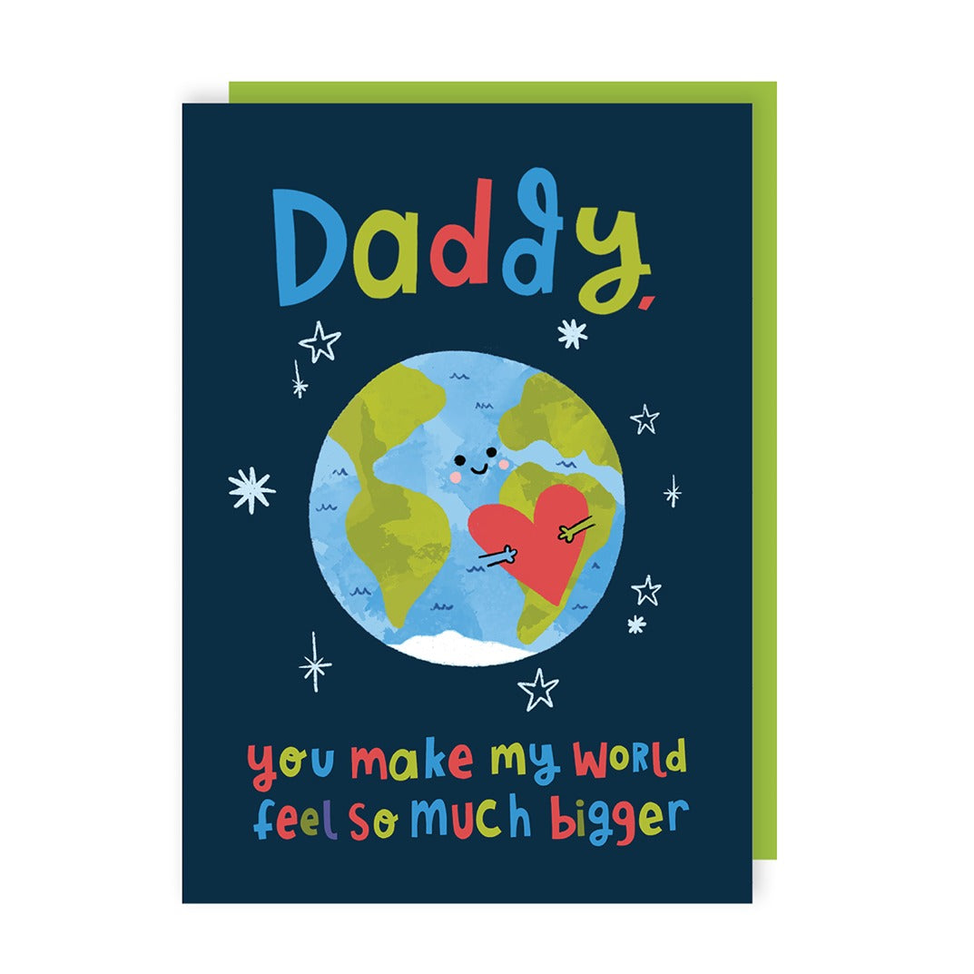 Daddy You Make My World Bigger Father's Day Card