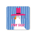 Stay Silly Goose Coaster
