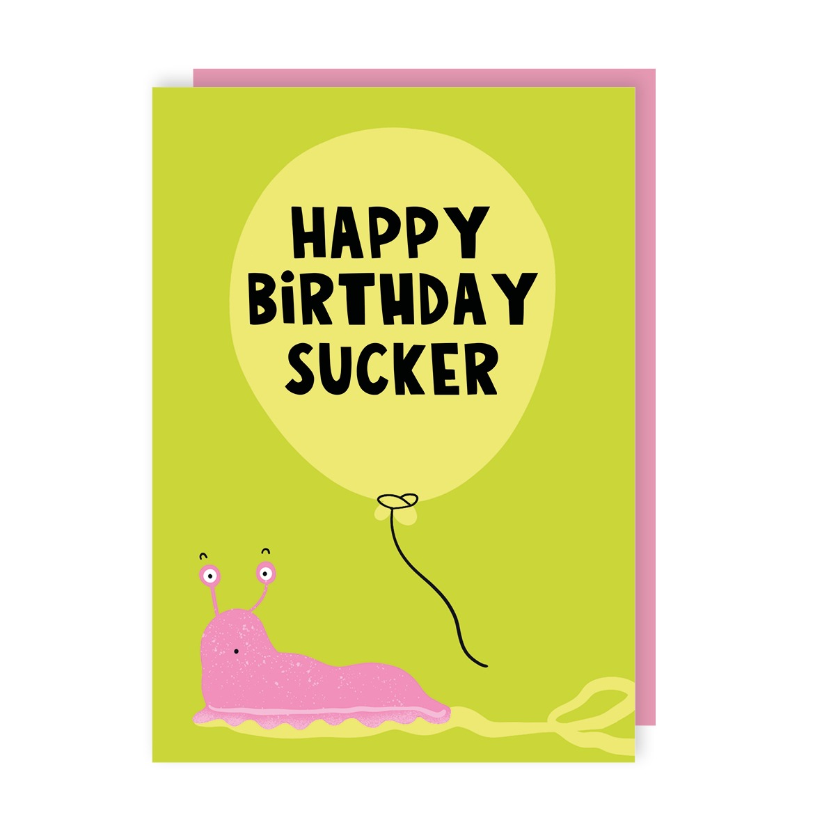Sucker Slug Birthday Card