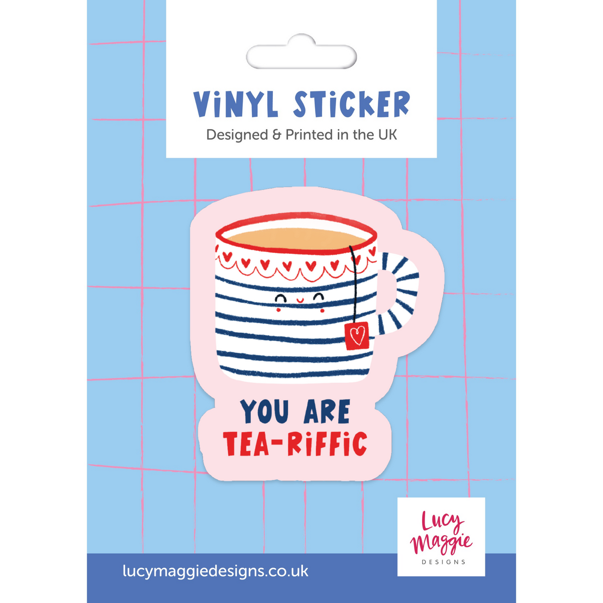 You Are Tea-riffic Vinyl Sticker