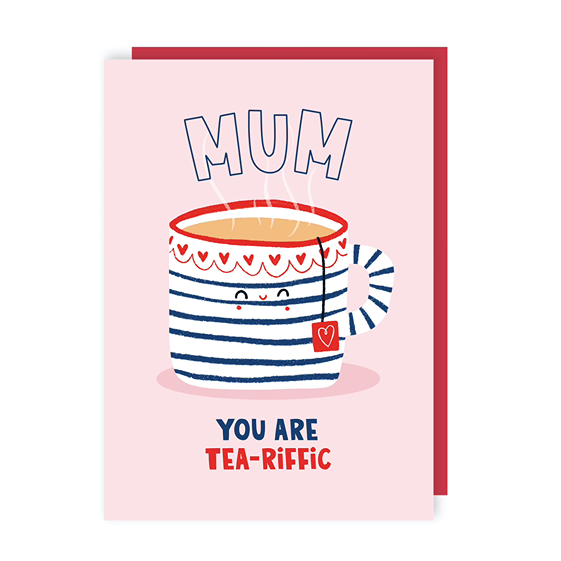 Mum You Are Tea-riffic Mother's Day Card