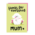 Thanks For Everything Mum Fluffy Dog Mother's Day Card