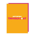 Thunderc*nt Birthday Card