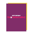 Tw*topotomus Birthday Card