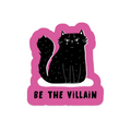 Be The Villain Cat Vinyl Sticker