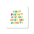 Neon Ink What Doesn't Kill You Coaster