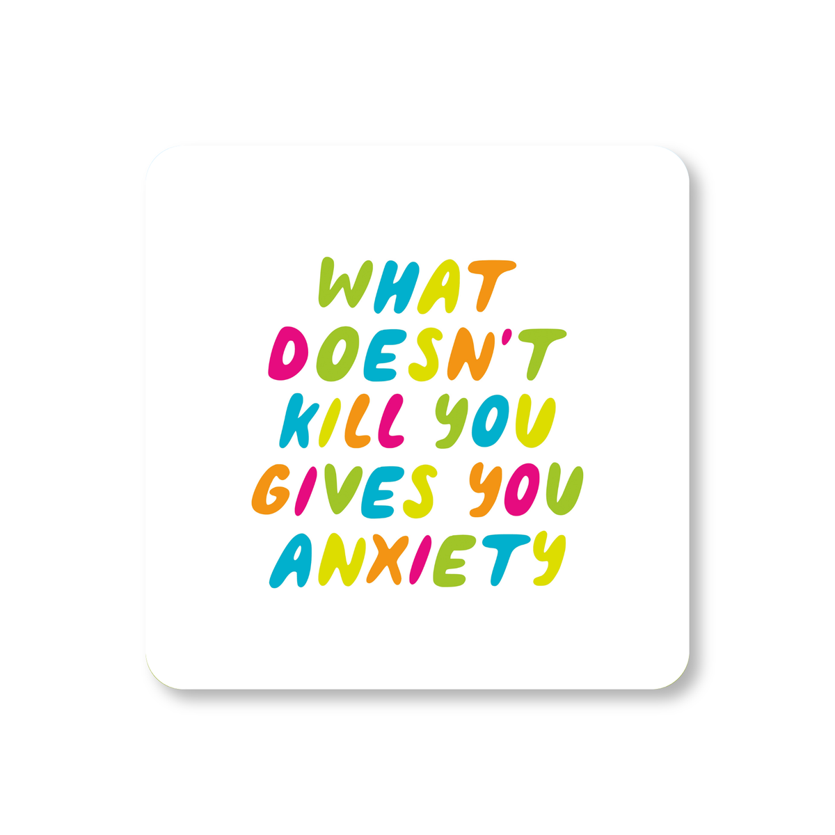 Neon Ink What Doesn't Kill You Coaster
