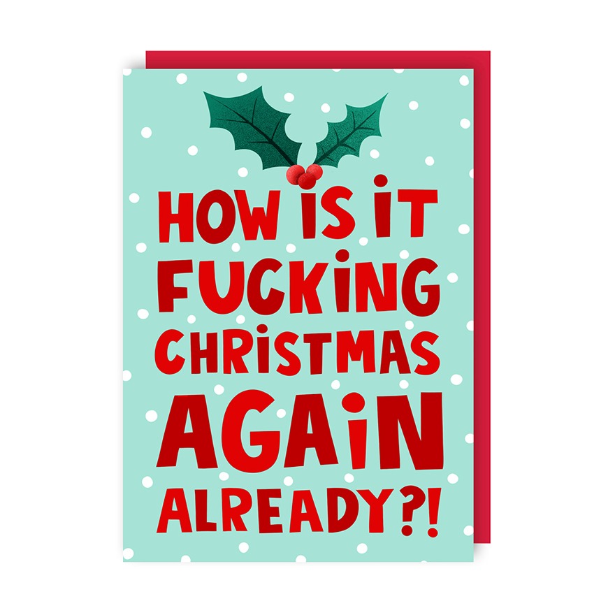 How Is It Christmas Again Already?! Card