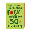 Fuckity 50 Birthday Card