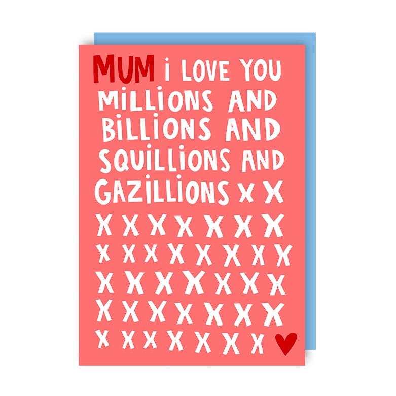 I Love You Gazillions Mother's Day Card