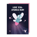 Love You Sparkle Bum Firefly Love Card