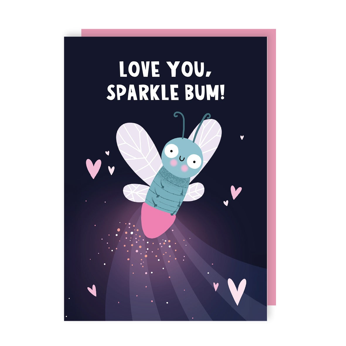 Love You Sparkle Bum Firefly Love Card