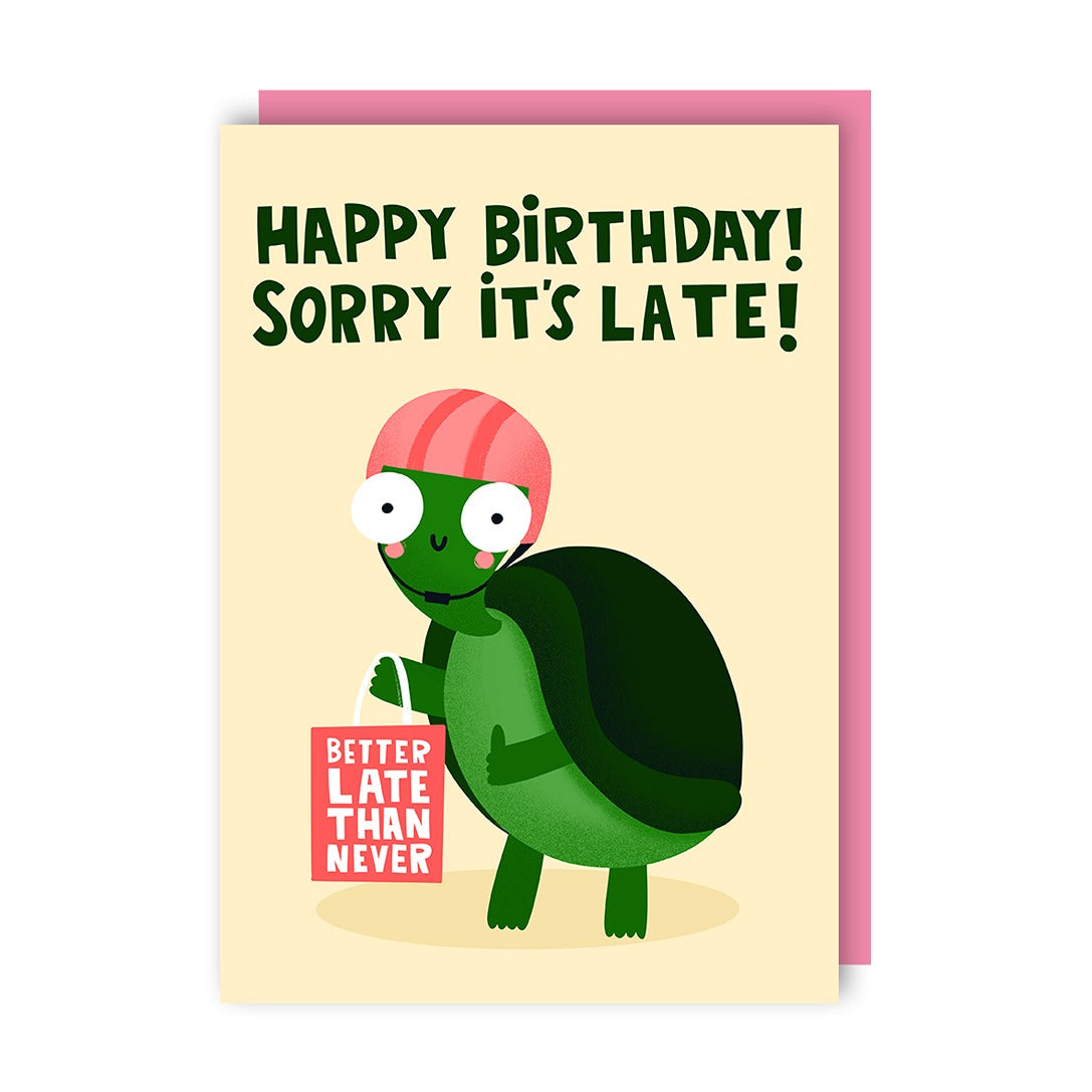 Sorry It's Late Turtle Birthday Card