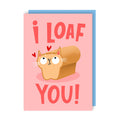 Loaf You Love Card