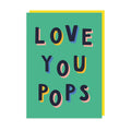 Love You Pops Father's Day Card