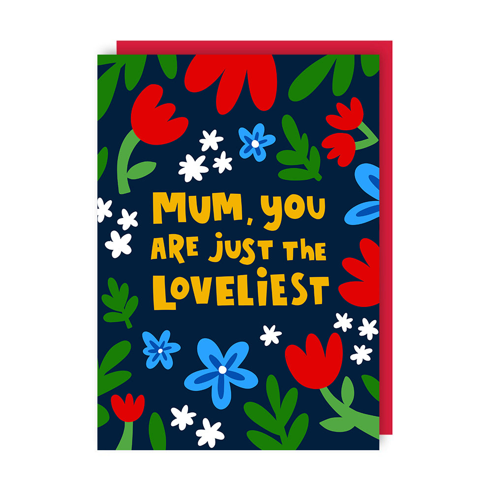 Mum You Are The Loveliest Mother's Day Card