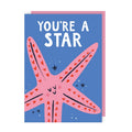 You're a Star Starfish Appreciation Card