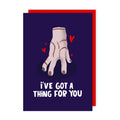 Thing For You Love Card